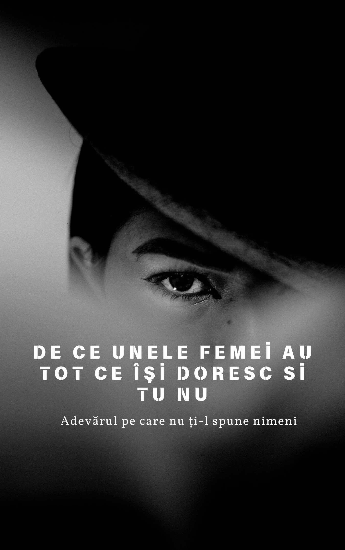 De Ce Unele Femei Au Tot Ce Își Doresc – Și Tu Nu